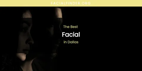 The Absolute Best Facial in Dallas