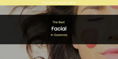The Absolute Best Facial in Gastonia