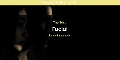 The Absolute Best Facial in Indianapolis