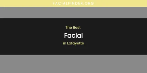 Lafayette's Best Facial