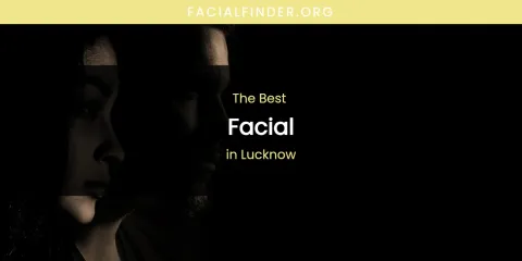 Lucknow's Best Facial