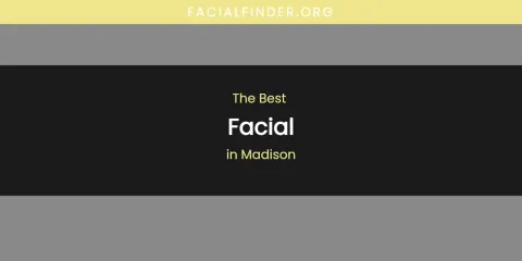 Madison's Best Facial