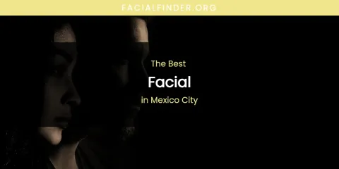 Mexico City's Best Facial