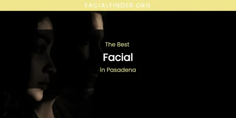 Pasadena's Best Facial