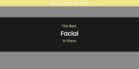 Plano's Best Facial