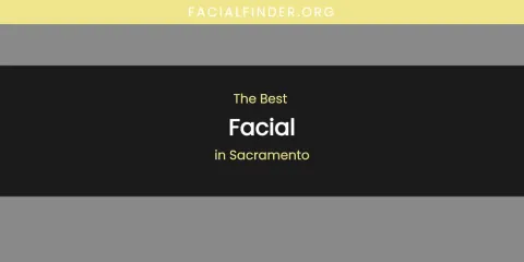 Sacramento's Best Facial