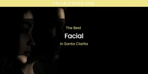 Santa Clarita's Best Facial