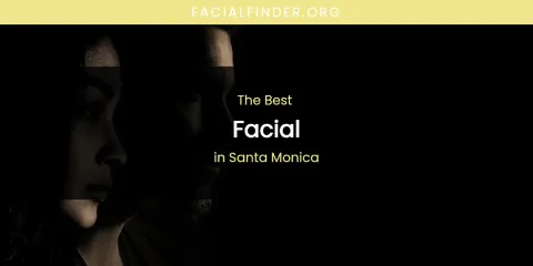 Santa Monica's Best Facial Spots