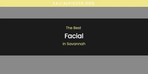 Savannah's Best Facial