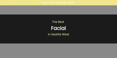 Seattle West's Best Facial