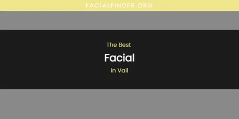 Vail's Best Facial