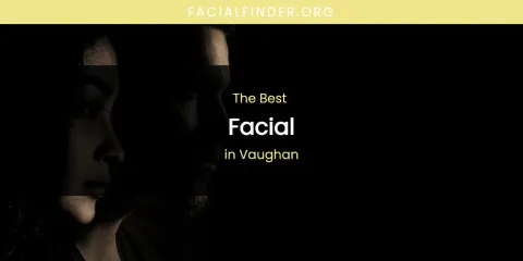 Vaughan's Best Facial Spots
