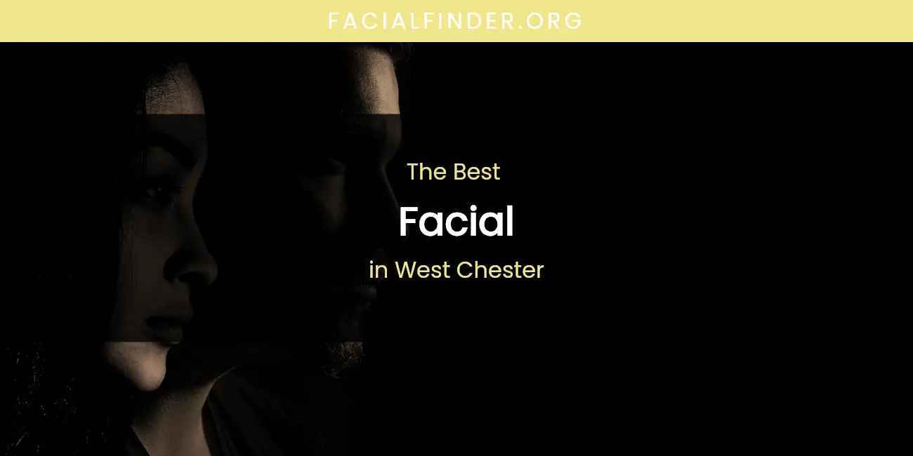 West Chester's Best Facial featured