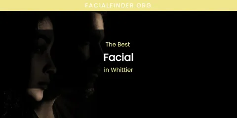 Whittier's Best Facial