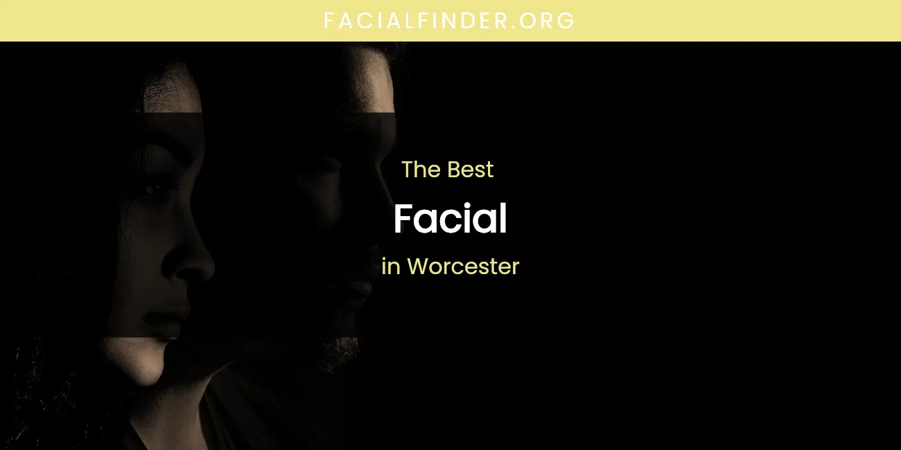 Worcester's Best Facial featured